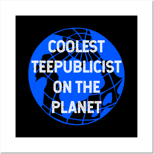 Coolest Teepublicist on the Planet Posters and Art